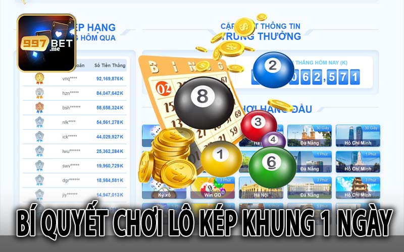 Bí quyết chơi lô kép khung 1 ngày