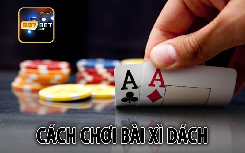 Cách chơi bài xì dách