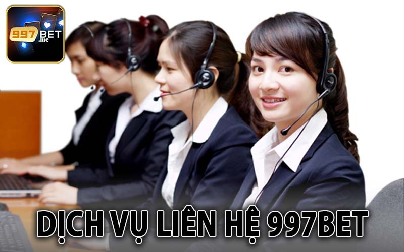 Dịch vụ liên hệ 997BET