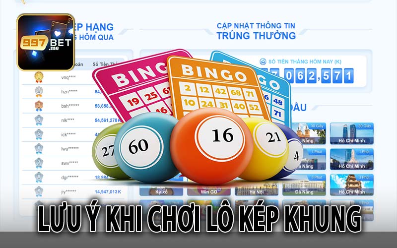 Lưu ý khi chơi lô kép khung